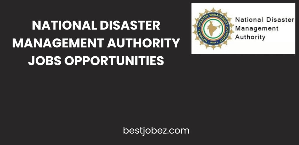 National Disaster Management Authority Jobs Opportunities