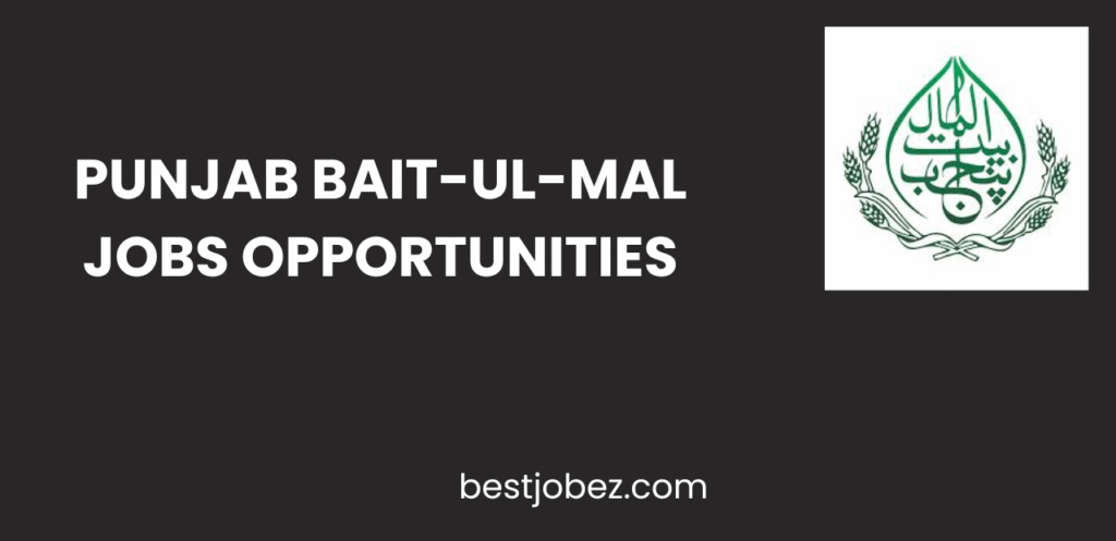 Punjab Bait-ul-Mal Jobs Opportunities