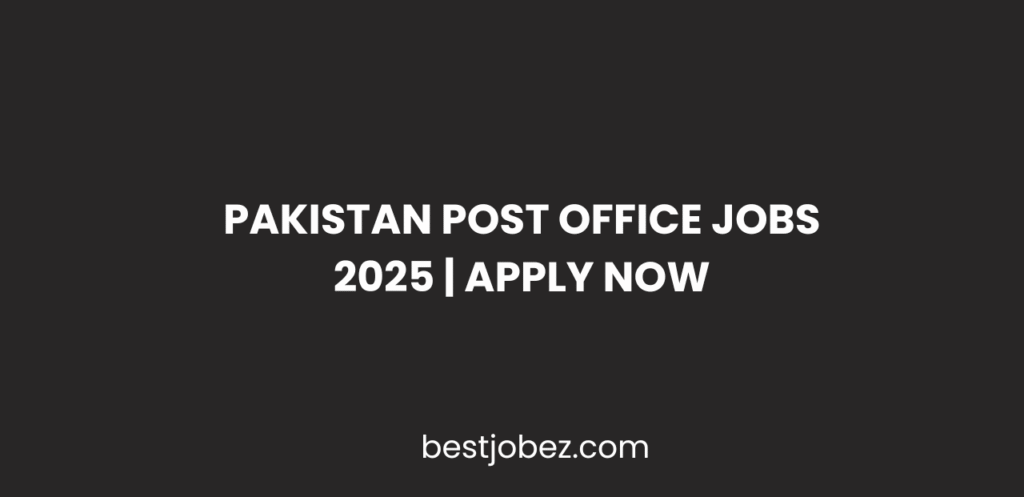 Pakistan Post Office Jobs 2025 | Apply Now